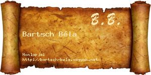 Bartsch Béla névjegykártya